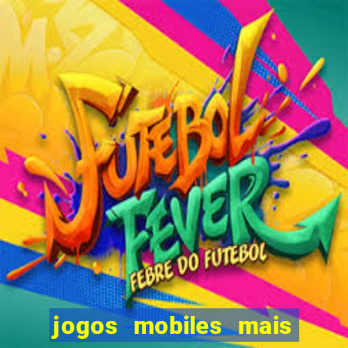 jogos mobiles mais jogados 2024